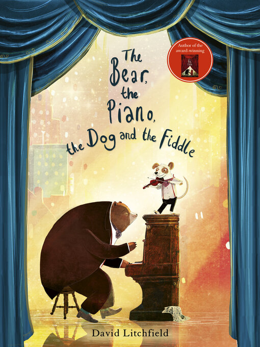 Title details for The Bear, the Piano, the Dog and the Fiddle by David Litchfield - Available